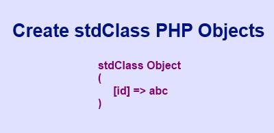 Simple Way to Create PHP stdClass Objects