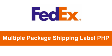 Fedex Multiple Package Shipment Label using API Call in PHP