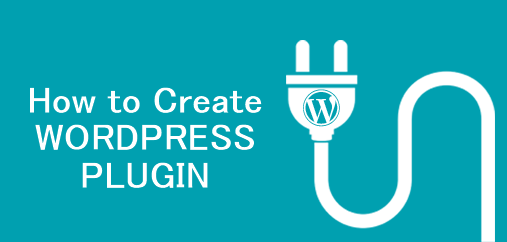 Steps to Create Custom WordPress Plugin