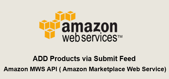 Amazon MWS API to ADD Products via Submit Feed